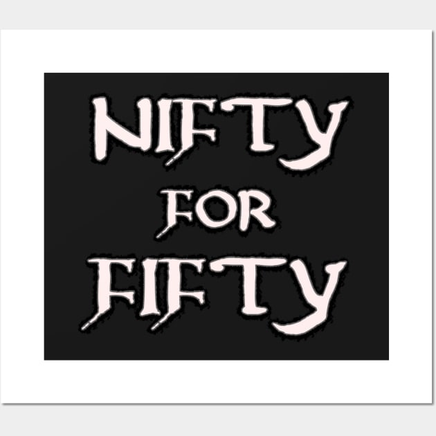 Nifty for Fifty Wall Art by SolarCross